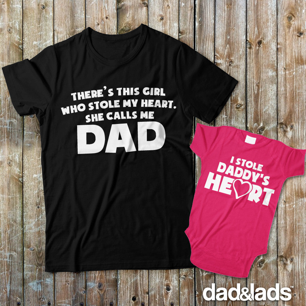 There's This Girl Who Stole My Heart She Calls Dad and I Stole Daddy's Heart Matching Daddy Daughter Shirts from Dad & Lads – Dad and