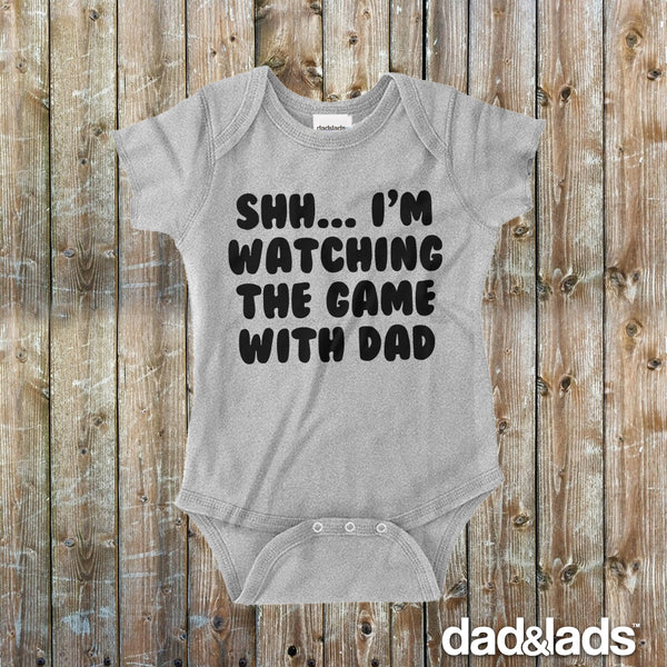 Shh I'm Watching The Game With Daddy Baby Onesie - Dad and Lads