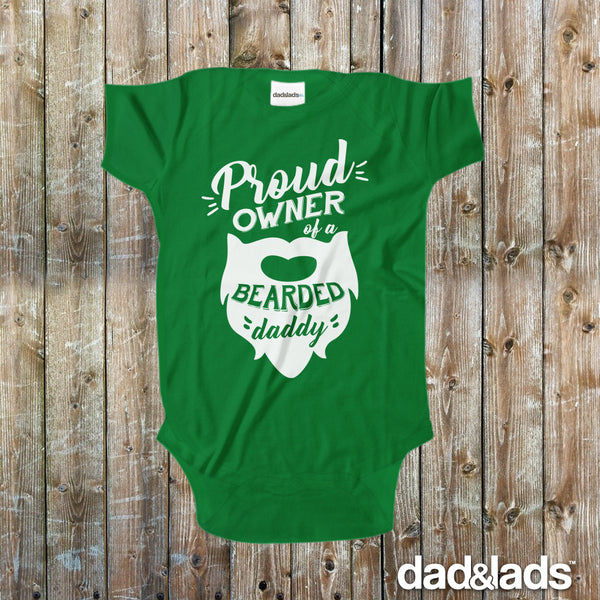 Proud Owner Of A Bearded Daddy Baby Onesie - Dad and Lads