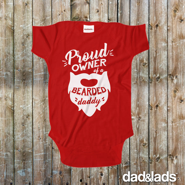 Proud Owner Of A Bearded Daddy Baby Onesie - Dad and Lads