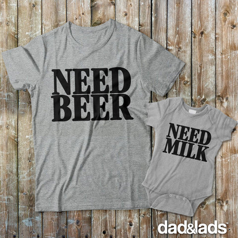 Need Beer Need Milk Matching Father Son Shirts - Dad and Lads