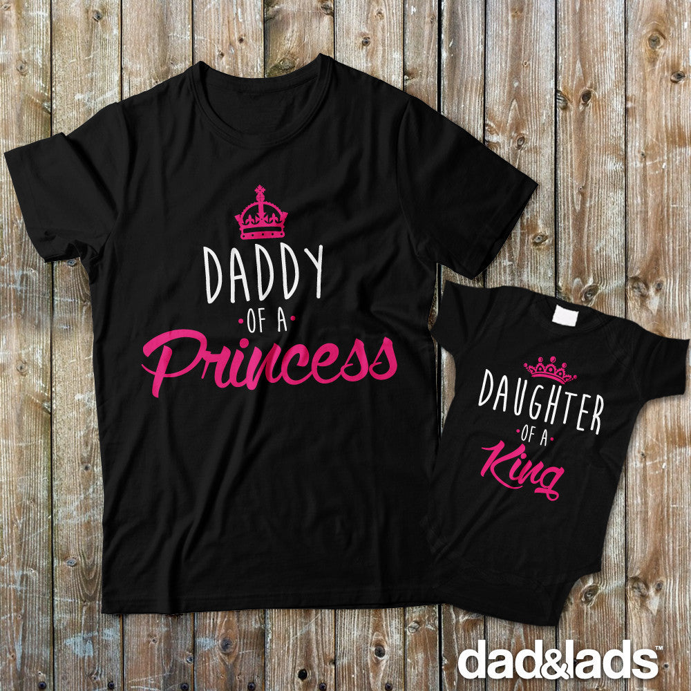 Daddy of a Princess and Daughter of a King Daddy Daughter Shirts - Dad and Lads