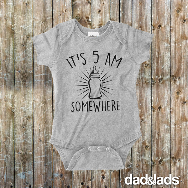 It's 5 AM Somewhere Baby Onesie - Dad and Lads